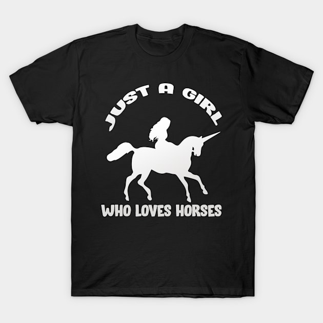 Just A Girl Who Loves Horses T-Shirt by DesignerMAN